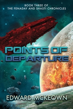 Paperback Points of Departure: Book Three of The Fenaday and Shasti Chronicles Book