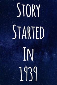 Paperback Story Started In 1939: The perfect gift for a birthday - unique personalised journal! Book