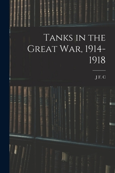 Paperback Tanks in the Great war, 1914-1918 Book