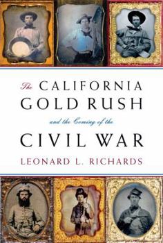 Hardcover The California Gold Rush and the Coming of the Civil War Book