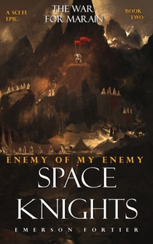 Paperback Space Knights: Enemy of my Enemy Book