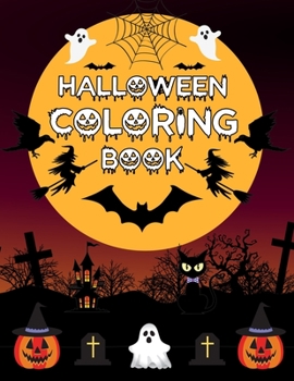 Paperback Halloween Coloring Book: Halloween Coloring Book For Kids Girls and Adults Book