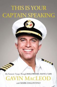 Paperback This Is Your Captain Speaking: My Fantastic Voyage Through Hollywood, Faith and Life Book