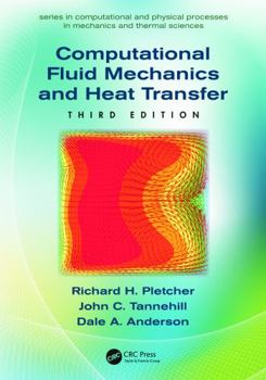 Computational Fluid Mechanics And Heat Transfer, 3Ed