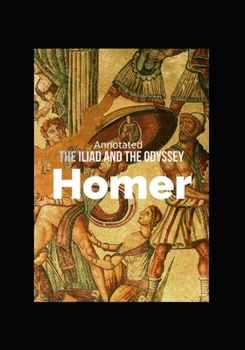Paperback The Iliad and the Odyssey (Annotated) Book