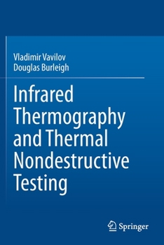 Paperback Infrared Thermography and Thermal Nondestructive Testing Book