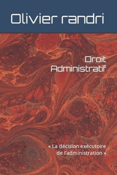 Paperback Droit Administratif: La décision exécutoire de l'administration [French] Book