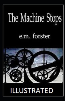 Paperback The Machine Stops Illustrated Book