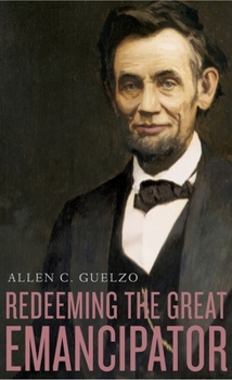 Hardcover Redeeming the Great Emancipator Book