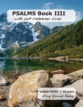 Paperback PSALMS Book IIII with Left Notetaker Lines: LARGE PRINT - 18 point, King James Today [Large Print] Book