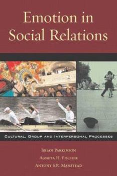 Hardcover Emotion in Social Relations: Cultural, Group, and Interpersonal Processes Book
