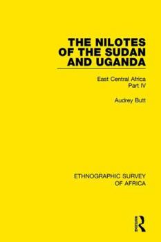 Paperback The Nilotes of the Sudan and Uganda: East Central Africa Part IV Book