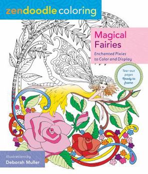 Paperback Zendoodle Coloring: Magical Fairies: Enchanted Pixies to Color and Display Book