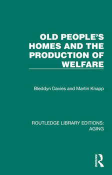 Hardcover Old People's Homes and the Production of Welfare Book
