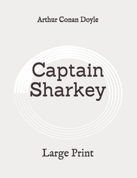 Paperback Captain Sharkey: Large Print Book