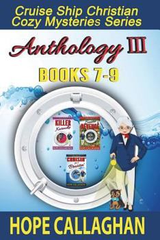 Paperback Cruise Ship Christian Cozy Mysteries Series: Anthology III (Books 7-9) Book
