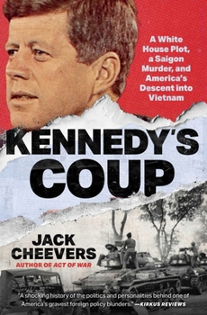 Paperback Kennedy's Coup: A White House Plot, a Saigon Murder, and America's Descent Into Vietnam Book