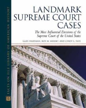 Hardcover Landmark Supreme Court Cases: The Most Influential Decisions of the Supreme Court of the United States Book