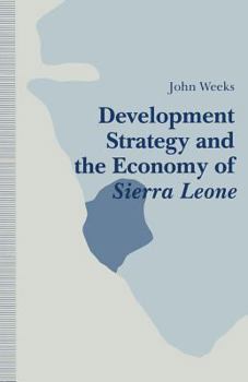 Paperback Development Strategy and the Economy of Sierra Leone Book