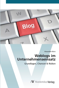 Paperback Weblogs im Unternehmenseinsatz [German] Book