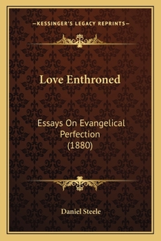 Paperback Love Enthroned: Essays On Evangelical Perfection (1880) Book