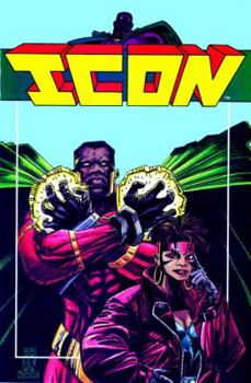 Icon: A Hero's Welcome (Milestone Comics Library) - Book #1 of the Icon