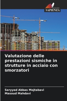 Paperback Valutazione delle prestazioni sismiche in strutture in acciaio con smorzatori [Italian] Book