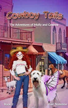 Hardcover Cowboy Tails: A Molly and Grainne Story (Book 2) Book