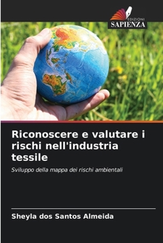Riconoscere e valutare i rischi nell'industria tessile (Italian Edition)