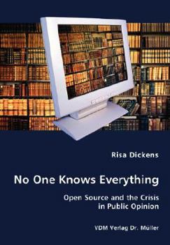 Paperback No One Knows Everything - Open Source and the Crisis in Public Opinion Book