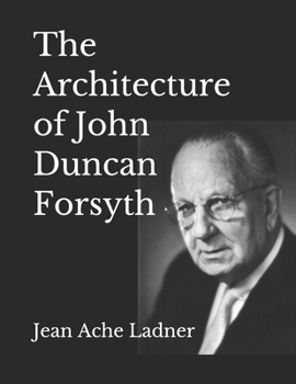 Paperback The Architecture of John Duncan Forsyth Book