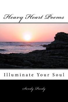 Paperback Heavy Heart Poems: Illuminate Your Soul Book