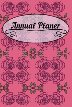 Annual Planer: 6x9 Calendar Or Weekly Planner - Appointment Planner Gift Idea And Unique Gift Workout Planner.