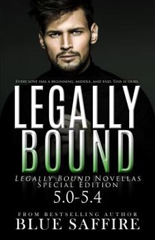 Legally Bound: Legally Bound Novellas Special Edition 5.0-5.4 - Book  of the Legally Bound Series