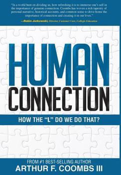 Hardcover Human Connection: How the "L" Do We Do That? Book