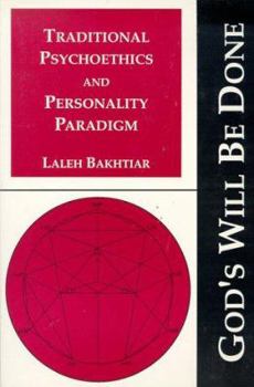 Traditional Psychoethics and Personality Paradigm (God's Will Be Done, Vol. 1) (God's Will Be Done)
