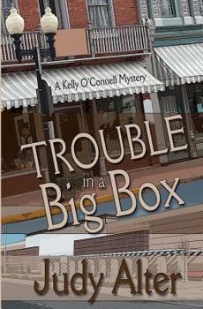 Trouble in a Big Box - Book #3 of the Kelly O'Connell