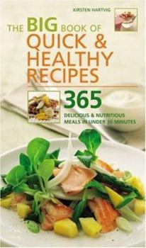 Spiral-bound The Big Book of Quick & Healthy Recipes: 365 Delicious & Nutritious Meals in Under 30 Minutes Book