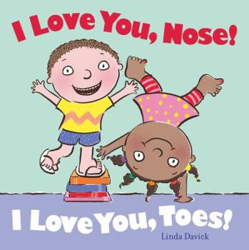 Hardcover I Love You, Nose! I Love You, Toes! Book