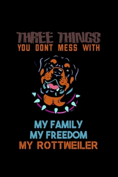 Paperback Three Things You Don't Mess With My Family My Freedom My Rottweiler: Hangman Puzzles - Mini Game - Clever Kids - 110 Lined Pages - 6 X 9 In - 15.24 X Book