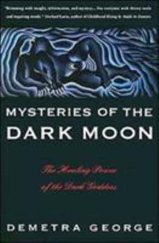 Paperback Mysteries of the Dark Moon: The Healing Power of the Dark Goddess Book