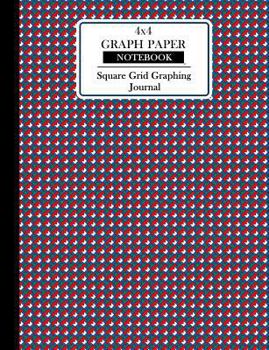 Paperback 4x4 Graph Paper Notebook. Square Grid Graphing Journal: Book Size 7.4 X 9.7. 120 Pages. 4x4 Grids Per Inch. Includes Two Ruled Table of Contents Pages Book