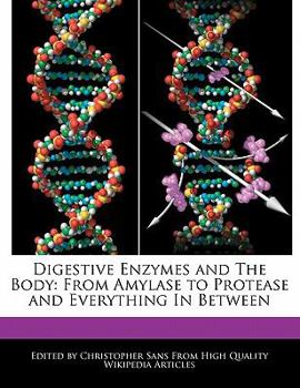 Paperback Digestive Enzymes and the Body: From Amylase to Protease and Everything in Between Book