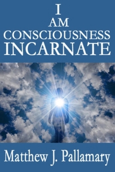 Paperback I Am Consciousness Incarnate Book