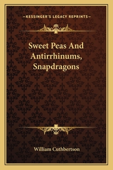 Paperback Sweet Peas And Antirrhinums, Snapdragons Book
