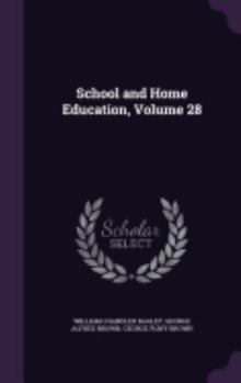 Hardcover School and Home Education, Volume 28 Book