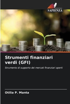 Strumenti finanziari verdi (GFI): Strumento di supporto dei mercati finanziari aperti