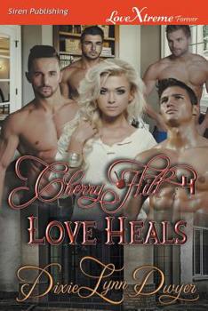 Paperback Cherry Hill 4: Love Heals (Siren Publishing LoveXtreme Forever) Book