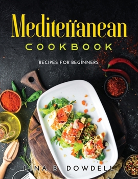 Paperback Mediterranean Cookbook: Recipes for Beginners Book