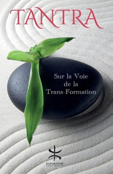 Paperback Tantra: Sur la Voie de la Trans-formation [French] Book